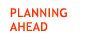 Planning Ahead